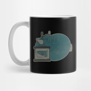 Stay Grounded Mug